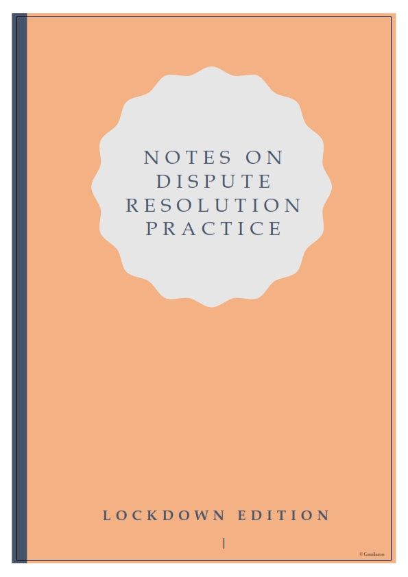 Notes on Dispute Resolution Practice - Lockdown Edition - PSL Advocates ...